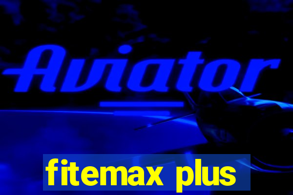 fitemax plus